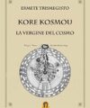 Kore Kosmou. The Virgin of the World – Hermes Trimegistus – Ebook
