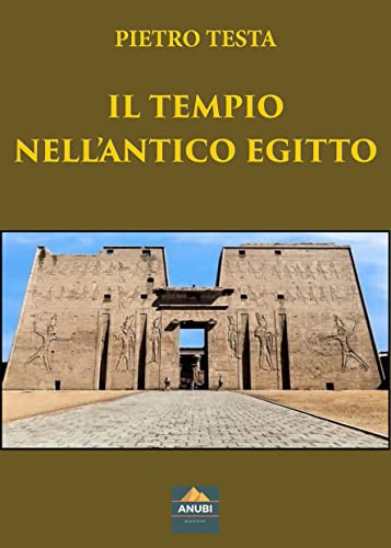 Il Tempio nell’Antico Egitto – Pietro Testa – Ebook